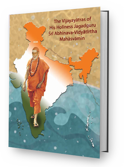 The Vijayayatras of His Holiness Jagadguru Sri Abhinava Vidyatheertha Mahaswamin