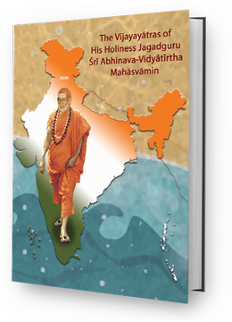 The Vijayayatras of His Holiness Jagadguru Sri Abhinava Vidyatheertha Mahaswamin